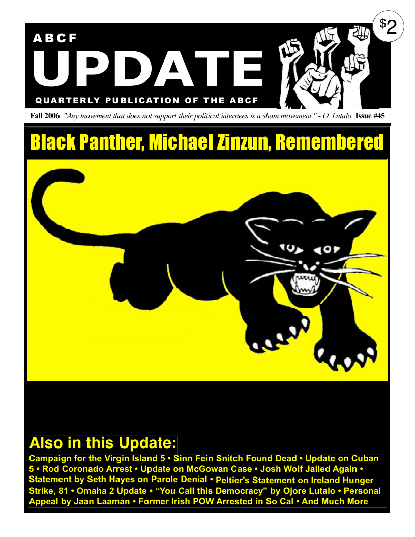 ABCF UPDATE QUARTERLY PUBLICATION OF THE ABCF Fall 2006 "Any movement that does not support their pol ces is a sha ), Lutalo Tssue #45